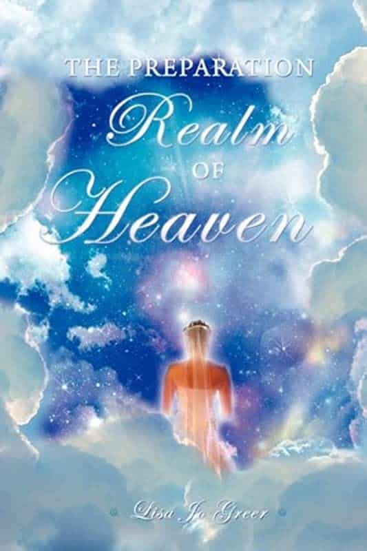 Lisa Jo Fanelli-Greer - The Preparation Realm of Heaven